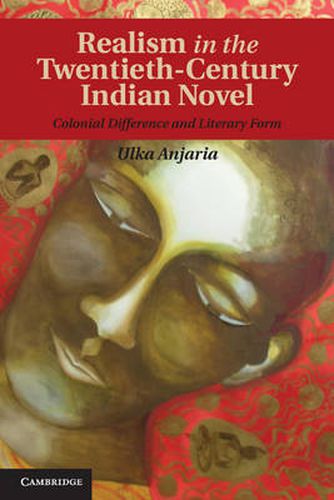 Cover image for Realism in the Twentieth-Century Indian Novel: Colonial Difference and Literary Form