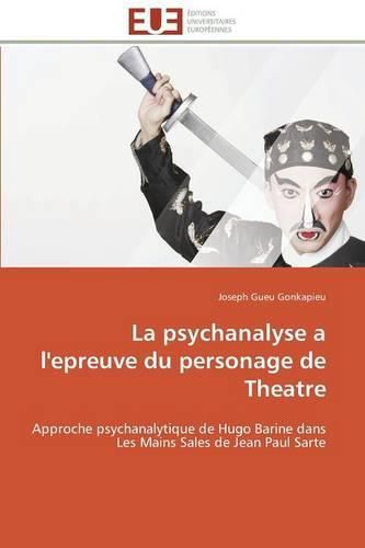 Cover image for La Psychanalyse a l'Epreuve Du Personage de Theatre