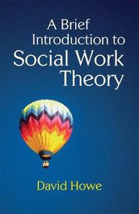 Cover image for A Brief Introduction to Social Work Theory