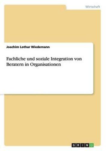 Cover image for Fachliche und soziale Integration von Beratern in Organisationen