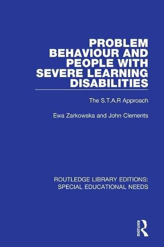 Cover image for Problem Behaviour and People with Severe Learning Disabilities: The S.T.A.R Approach