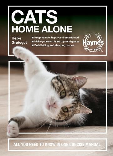 Cover image for Cats Home Alone: All you need to know in one concise manual