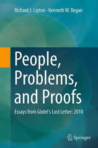 Cover image for People, Problems, and Proofs: Essays from Goedel's Lost Letter: 2010