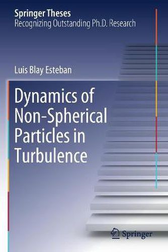 Cover image for Dynamics of Non-Spherical Particles in Turbulence