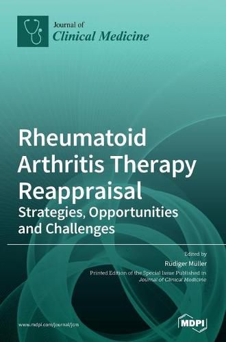 Cover image for Rheumatoid Arthritis Therapy Reappraisal: Strategies, Opportunities and Challenges