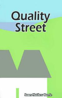 Cover image for Quality Street: A Comedy