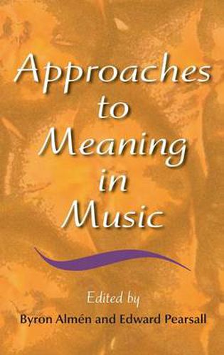 Cover image for Approaches to Meaning in Music