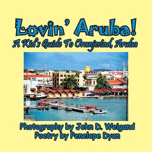 Cover image for Lovin' Aruba! a Kid's Guide to Oranjestad, Aruba