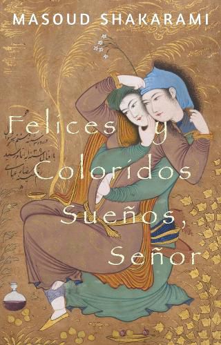 Cover image for Felices y Coloridos Suenos, Senor