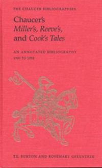 Cover image for Chaucer's Miller's, Reeve's, and Cook's Tales: An Annotated Bibliography 1900-1992