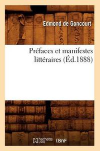 Cover image for Prefaces Et Manifestes Litteraires (Ed.1888)