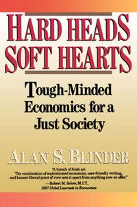 Cover image for Hard Heads, Soft Hearts: Tough-minded Economics for a Just Society