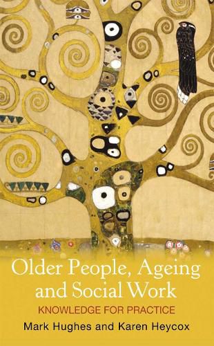 Older People, Ageing and Social Work: Knowledge for Practice