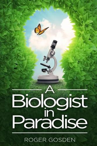 Cover image for A Biologist in Paradise: Musings on Nature & Science