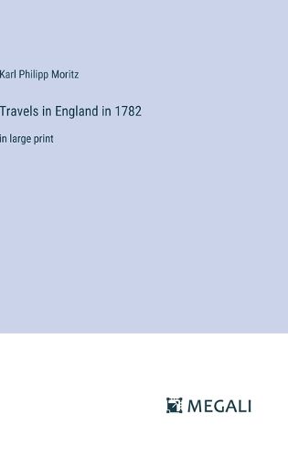 Travels in England in 1782