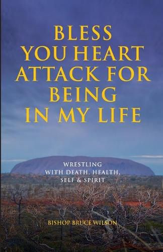 Cover image for Bless You Heart Attack: For Being in My Life