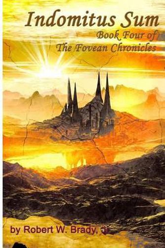 Cover image for Indomitus Sum: Book Four of the Fovean Chronicles