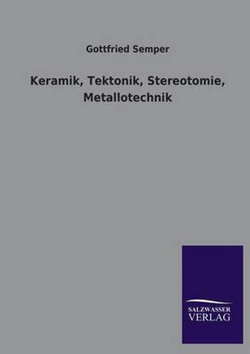 Cover image for Keramik, Tektonik, Stereotomie, Metallotechnik