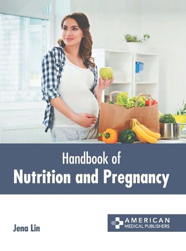 Cover image for Handbook of Nutrition and Pregnancy