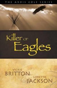 Cover image for The Ardis Cole Series: Killer of Eagles (Book 6)