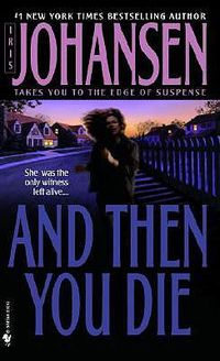 Cover image for And Then You Die: A Novel
