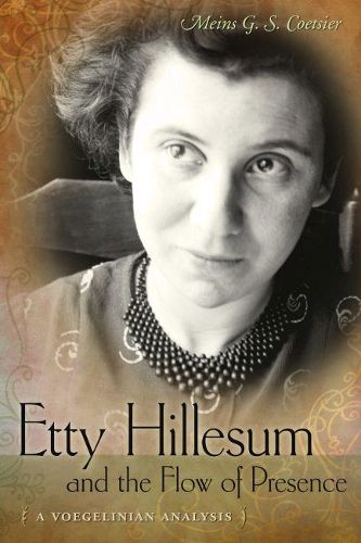 Cover image for Etty Hillesum and the Flow of Presence: A Voegelinian Analysis