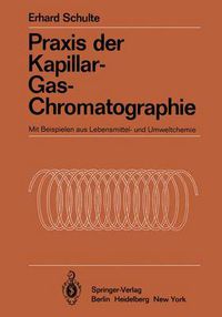 Cover image for Praxis der Kapillar-Gas-Chromatographie