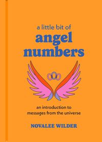 Cover image for A Little Bit of Angel Numbers