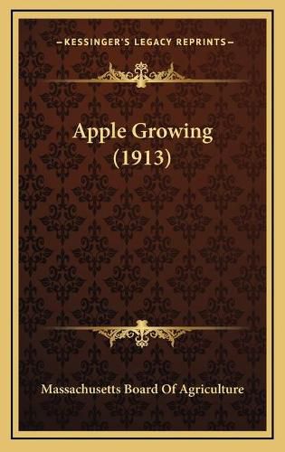 Cover image for Apple Growing (1913)