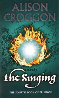 Cover image for The Singing: The Fourth Book of Pellinor