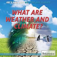 Cover image for What Are Weather and Climate?