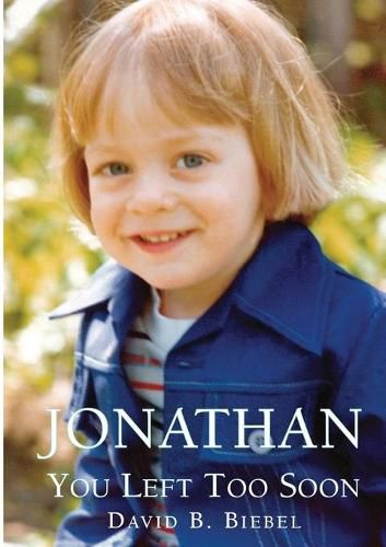 Cover image for Jonathan, You Left Too Soon