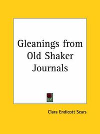 Cover image for Gleanings from Old Shaker Journals (1916)