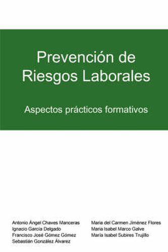 Prevencion De Riesgos Laborales: Aspectos Practicos Formativos