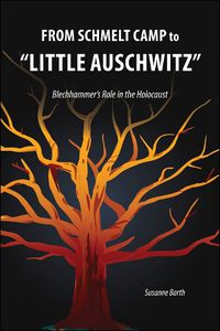 Cover image for From Schmelt Camp to "Little Auschwitz