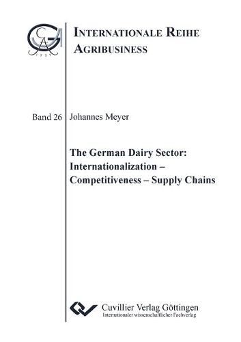 The German Dairy Sector: Internationalization - Competitiveness - Supply Chains