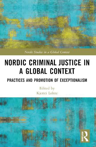 Cover image for Nordic Criminal Justice in a Global Context