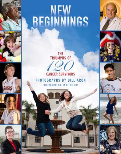 Cover image for New Beginnings: The Triumphs of 120 Cancer Survivors