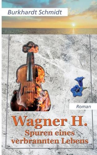 Cover image for Wagner H.: Spuren eines verbrannten Lebens