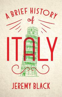 Cover image for A Brief History of Italy: Indispensable for Travellers