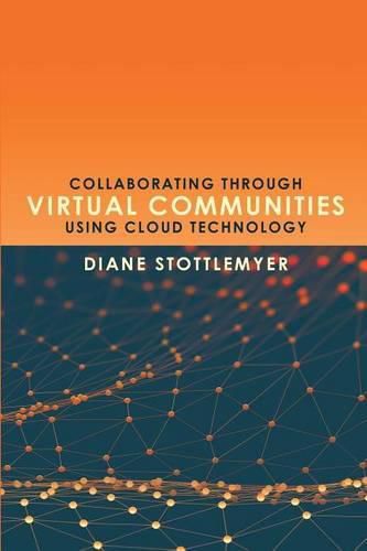 Cover image for Collaborating Through Virtual Communities Using Cloud Technology