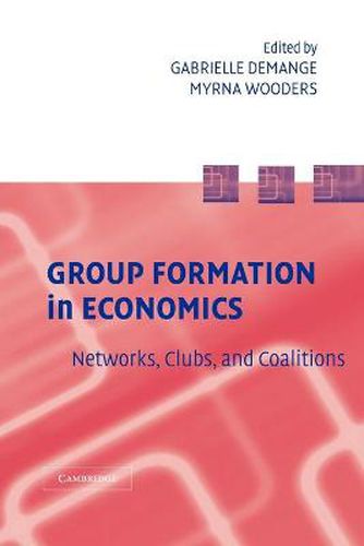 Cover image for Group Formation in Economics: Networks, Clubs, and Coalitions