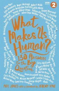 Cover image for What Makes Us Human?: 130 answers to the big question