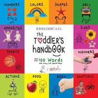 Cover image for The Toddler's Handbook: Numbers, Colors, Shapes, Sizes, Abc's, Manners, And Opposites, With Over 100 Words That Every Kid Should Know