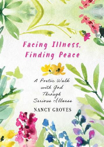 Cover image for Facing Illness, Finding Peace