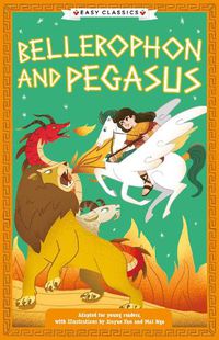 Cover image for Greek Classics: Bellerophon and Pegasus (Easy Classics)