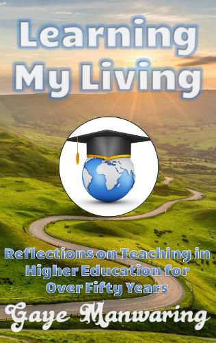 Cover image for Learning My Living: Reflections on Teaching in Higher Education for Over Fifty Years