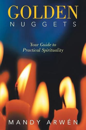 Cover image for Golden Nuggets: Your Guide to Practical Spirituality