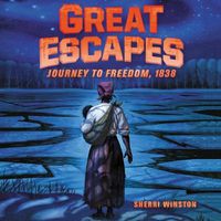 Cover image for Great Escapes: Journey to Freedom, 1838