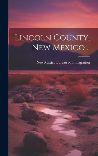 Cover image for Lincoln County, New Mexico ..